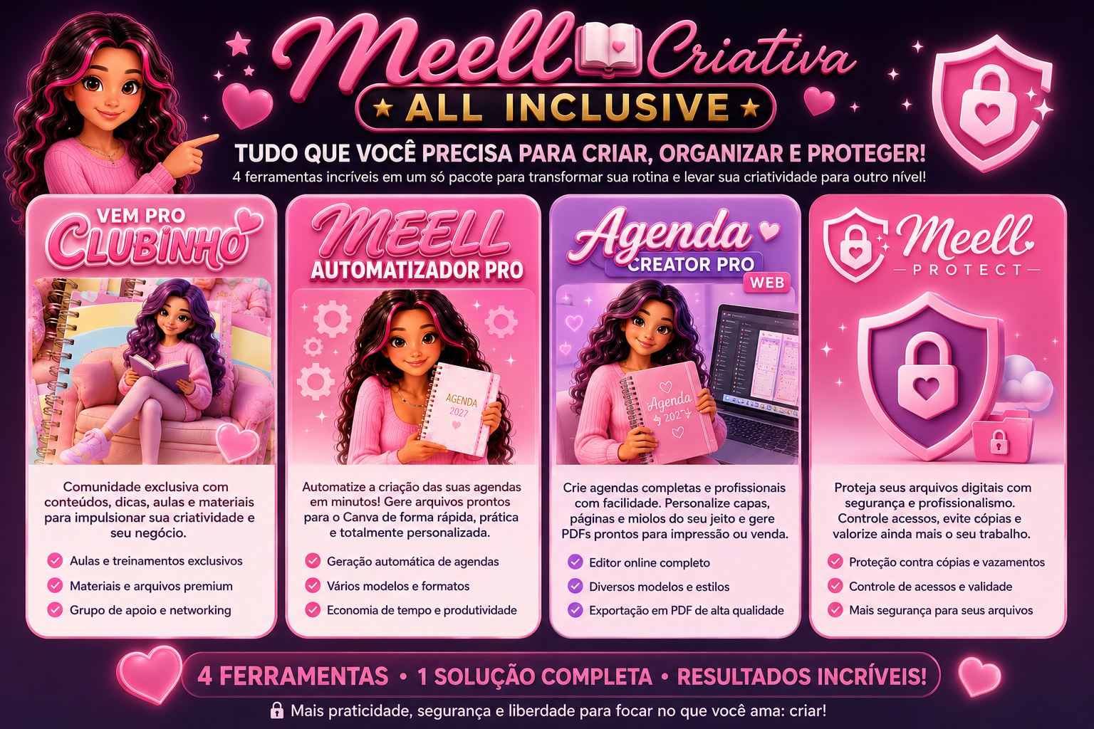 Meell Criativa ALL INCLUSIVE — Agenda Creator Pro, Automatizador, Protect e Clubinho em um único plano
